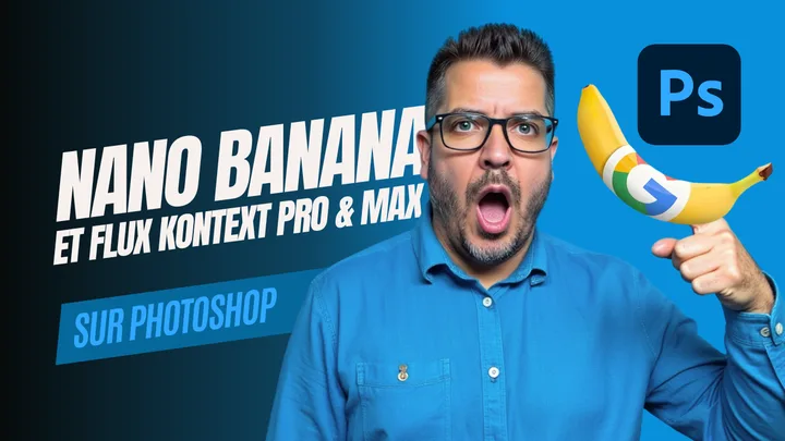 Nano Banana et Flux Kontext Pro et Max sur Photoshop